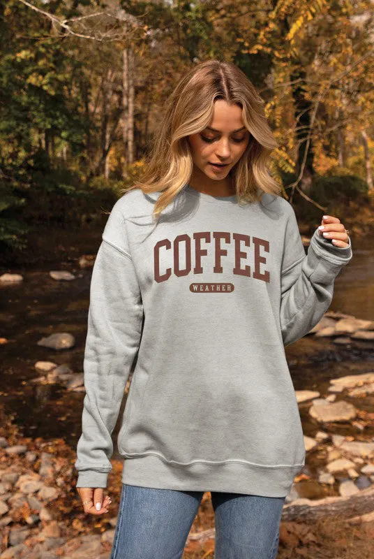 Coffee Weather Sweatshirt - 2 Colors! - FINAL SALE