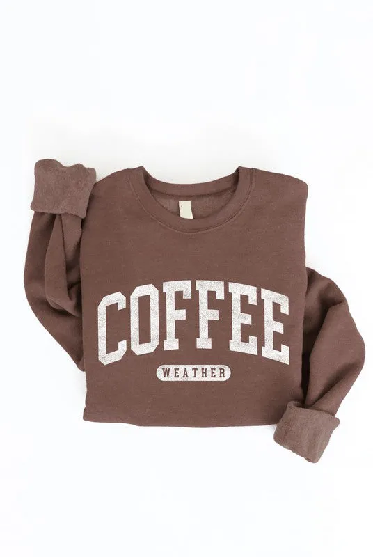 Coffee Weather Sweatshirt - 2 Colors! - FINAL SALE